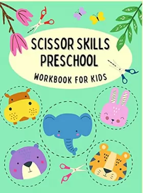 Couverture du produit · Scissor Skills Preschool Workbook for Kids: Scissor Skill Practice Book Paper Cutting for Little Kids, Preschool, Kindergarten,
