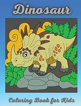 Couverture du produit · Dinosaur Coloring Book for Kids: Coloring Activity for Ages 4 - 8 Great Gift For Boys & Girls
