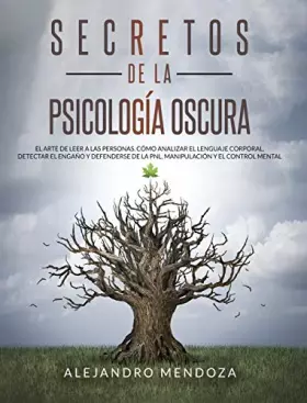 Couverture du produit · Secretos de la psicología oscura: El arte de leer a las personas. cómo analizar el lenguaje corporal, detectar el engaño y defe