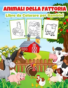 Couverture du produit · Animali della Fattoria Libro da Colorare per Bambini: Meraviglioso libro di animali della fattoria per ragazzi, ragazze e bambi