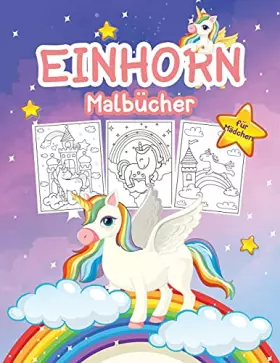 Couverture du produit · Einhorn Malbuch für Mädchen: Großes Einhorn-Aktivitätsbuch für Mädchen und Kinder. Perfektes Einhorn-Geschenkbuch für Kleinkind