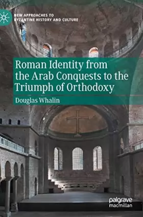 Couverture du produit · Roman Identity from the Arab Conquests to the Triumph of Orthodoxy