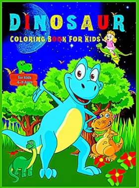 Couverture du produit · Dinosaur coloring book for Kids: Wonderful for children aged 4 to 8, The first of the coloring books for boys and girls, a wond