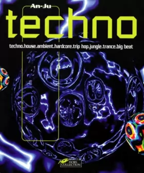 Couverture du produit · TECHNO. Techno, house, ambient, hardcore, trip hop, jungle, trance, big beat. le guide des musiques electroniques