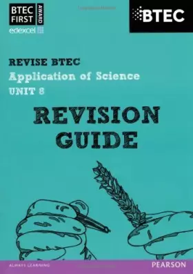 Couverture du produit · BTEC First in Applied Science: Application of Science - Unit 8 Revision Guide