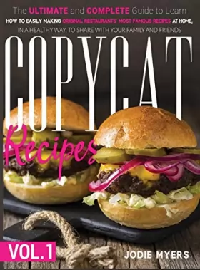 Couverture du produit · Copycat Recipes: VOL. I - The Ultimate and Complete Guide to Learn How to Easily Making Original Restaurants' Most Famous Recip