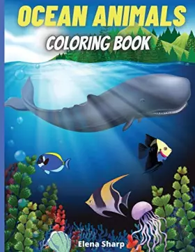 Couverture du produit · Ocean Animals Coloring Book: Amazing Ocean Animals To Color In For Boys And Girls