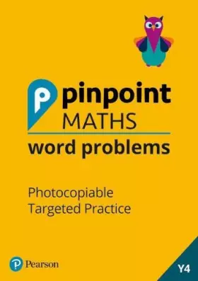 Couverture du produit · Pinpoint Maths Word Problems Year 4 Teacher Book: Photocopiable Targeted Practice
