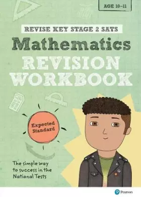 Couverture du produit · Revise Key Stage 2 SATs Mathematics Revision Workbook - Expected Standard