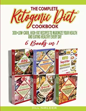 Couverture du produit · The Complete Ketogenic Diet Cookbook: 300+Low-Carb, High-Fat Recipes to Maximize Your Health and Eating healthy Every Day
