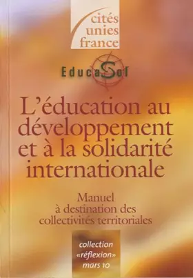 Couverture du produit · Léducation au développement et la solidarité internationale: Manuel à destination des collectivités territoriales