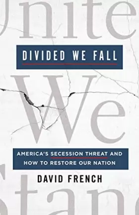 Couverture du produit · Divided We Fall: America's Secession Threat and How to Restore Our Nation