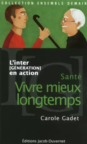 Couverture du produit · Santé, vivre mieux longtemps
