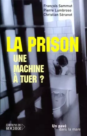 Couverture du produit · La Prison, une machine à tuer ?