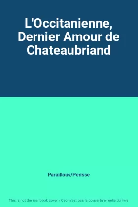 Couverture du produit · L'Occitanienne, Dernier Amour de Chateaubriand