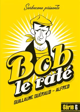 Couverture du produit · Bob le raté