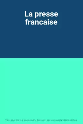 Couverture du produit · La presse francaise
