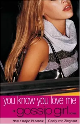 Couverture du produit · Gossip Girl: You Know You Love Me