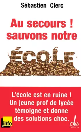Couverture du produit · Au secours ! Sauvons notre école !