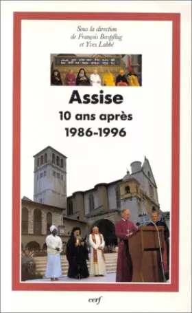 Couverture du produit · Assise, dix ans après (1986-1996)