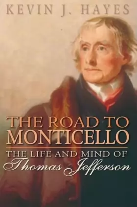 Couverture du produit · The Road to Monticello: The Life of Thomas Jefferson