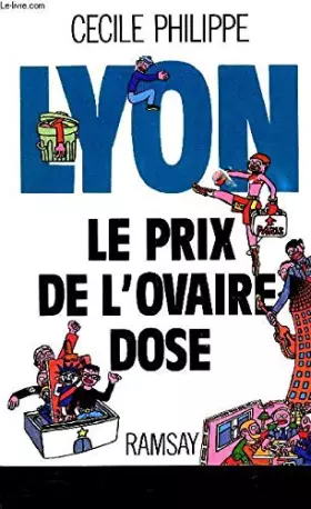 Couverture du produit · Lyon, le prix de l'ovaire-dose