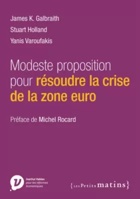 Couverture du produit · Modeste proposition pour résoudre la crise de la zone euro