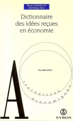 Couverture du produit · Dictionnaire des idees recues en économie