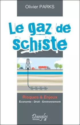 Couverture du produit · Le gaz de schiste - Risques & Enjeux