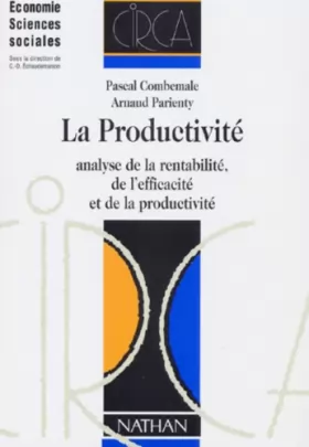 Couverture du produit · LA PRODUCTIVITE. Analyse de la rentabilité, de l'efficacité et de la productivité
