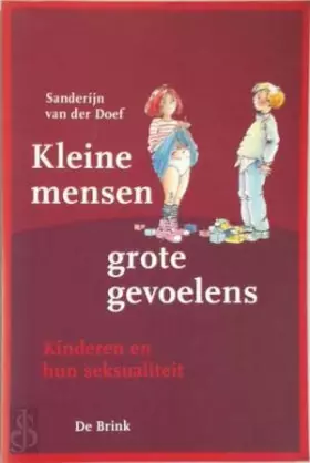 Couverture du produit · Kleine mensen, grote gevoelens: kinderen en hun seksualiteit