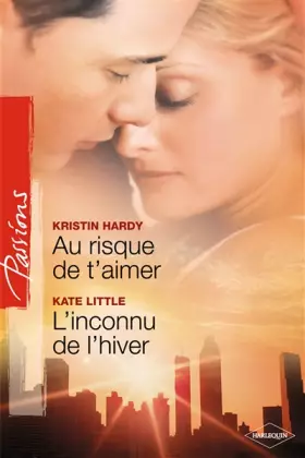 Couverture du produit · AU RISQUE DE T AIMER + L INCONNU DE L HIVER