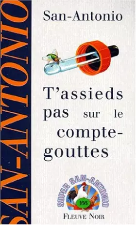 Couverture du produit · T'ASSIEDS PAS SUR LE COMPTE-GOUTTES