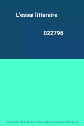 Couverture du produit · L'essai litteraire                                                                            022796
