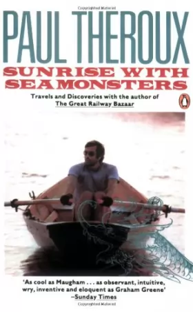 Couverture du produit · Sunrise with Seamonsters: Travels and Discoveries 1964-1984