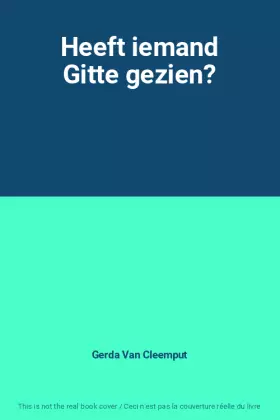 Couverture du produit · Heeft iemand Gitte gezien?