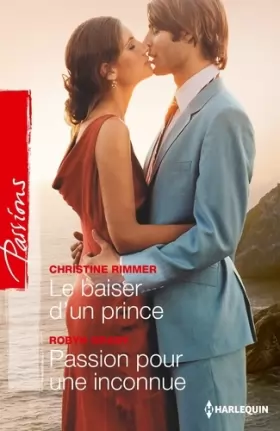Couverture du produit · Le baiser d'un prince - Passion pour une inconnue
