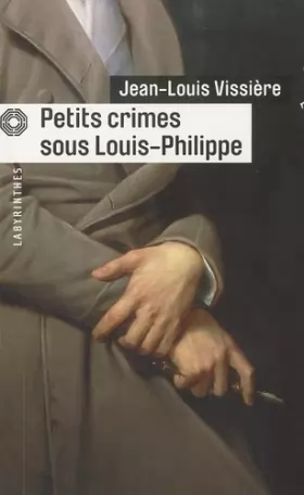 Couverture du produit · Petits crimes sous Louis-Philippe