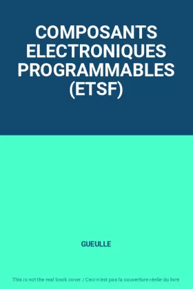 Couverture du produit · COMPOSANTS ELECTRONIQUES PROGRAMMABLES (ETSF)