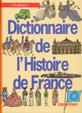 Couverture du produit · DICTIONNAIRE DE L'HISTOIRE DE FRANCE. 3ème édition