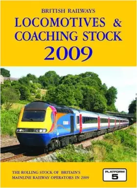 Couverture du produit · British Railways Locomotives and Coaching Stock 2009: The Complete Guide to All Locomotives and Coaching Stock Which Operate on