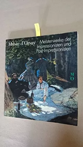 Couverture du produit · Musee d'Orsay. Meisterwerke der Impressionisten und Post-Impressionisten