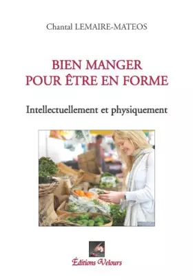 Couverture du produit · Bien Manger pour Être en Forme