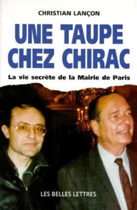 Couverture du produit · UNE TAUPE CHEZ CHIRAC. La vie secrète de la Mairie de Paris