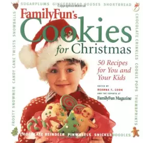 Couverture du produit · Family Fun Cookies for Christmas: 50 Recipes for You and Your KIds