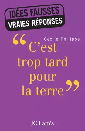 Couverture du produit · C'est trop tard pour la Terre