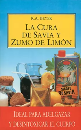 Couverture du produit · Cura de savia y zumo de Limón: Ideal para adelgazar y desintoxicar el cuerpo
