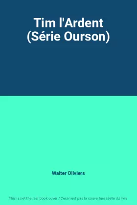 Couverture du produit · Tim l'Ardent (Série Ourson)