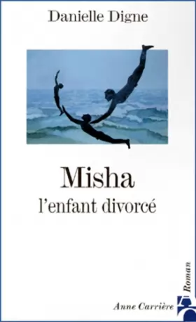 Couverture du produit · Misha : L'enfant divorcé
