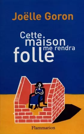 Couverture du produit · Cette maison me rendra folle